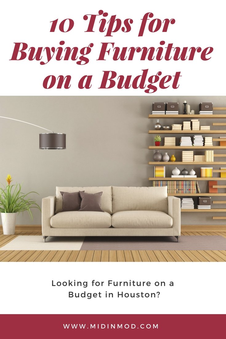 10 Tips for Buying Furniture on a Budget in Houston - MidinMod